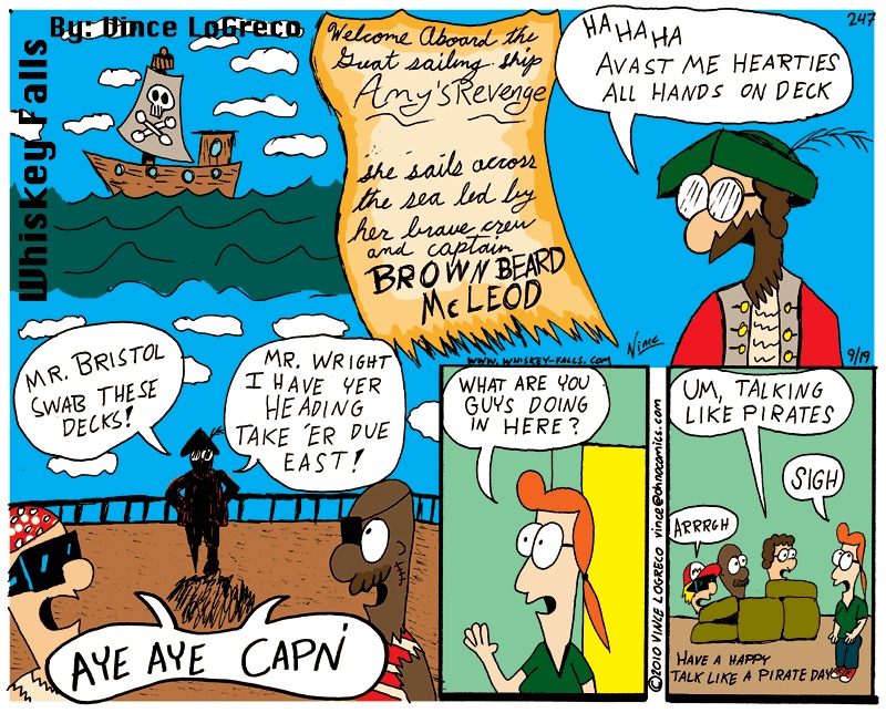 How fitting that me next random #WhiskeyFalls #comic from the archives would be one of my plethora of #piratecomics since today is #internationaltalklikeapirateday So enjoy this #pirate day comic from 2010, Arrrgh!